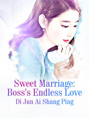 Sweet Marriage: Boss's Endless Love